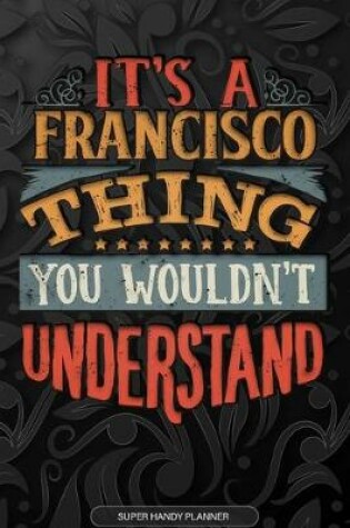 Cover of It's A Francisco Thing You Wouldn't Understand