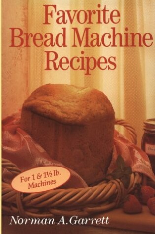 Cover of Favorite Bread Machine Recipes