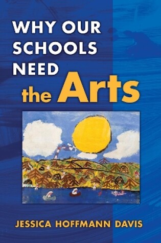 Cover of Why Our Schools Need the Arts