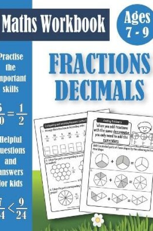 Cover of Fractions And Decimals Workbook For Kids Ages 7-9