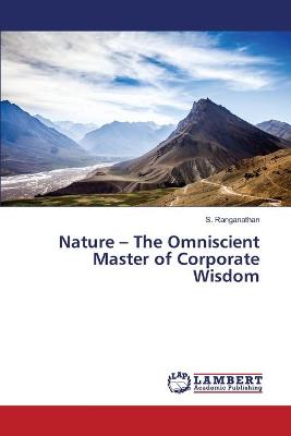 Book cover for Nature - The Omniscient Master of Corporate Wisdom