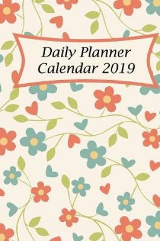 Cover of Daily Planner Calendar 2019