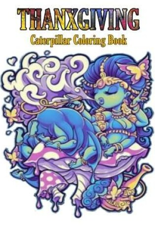 Cover of THANXGIVING Caterpillar Coloring Book