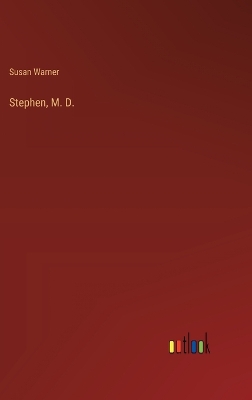 Book cover for Stephen, M. D.