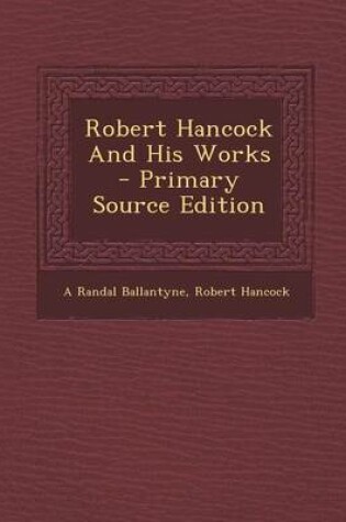 Cover of Robert Hancock and His Works