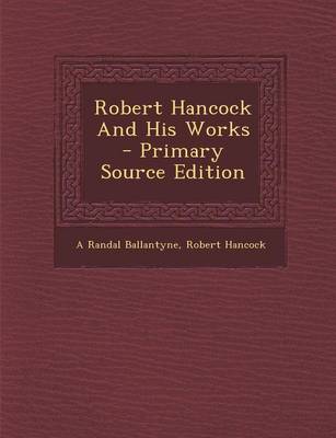 Book cover for Robert Hancock and His Works