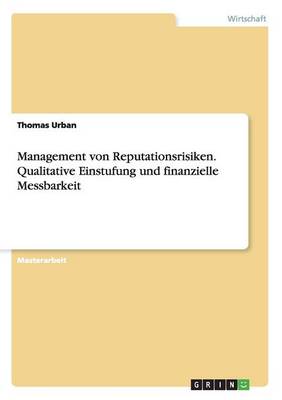 Book cover for Management von Reputationsrisiken. Qualitative Einstufung und finanzielle Messbarkeit