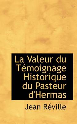 Book cover for La Valeur Du Temoignage Historique Du Pasteur d'Hermas