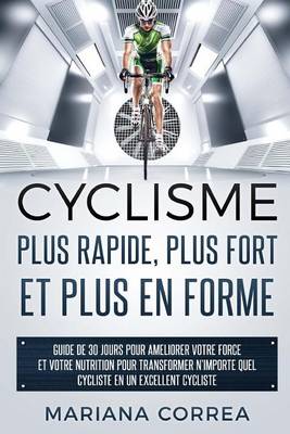 Book cover for CYCLISME PLUS RAPIDE, PLUS FORT ET PLUS En FORME