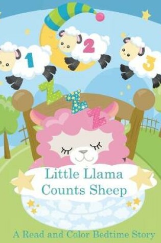 Cover of Little Llama Counts Sheep A read and Color Bedtime Story