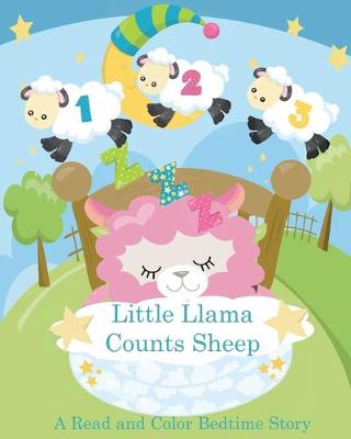 Book cover for Little Llama Counts Sheep A read and Color Bedtime Story