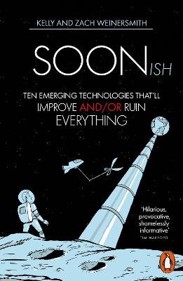 Soonish by Dr. Kelly Weinersmith, Zach Weinersmith