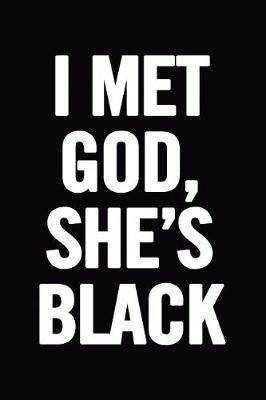 Book cover for I Met God, She's Black