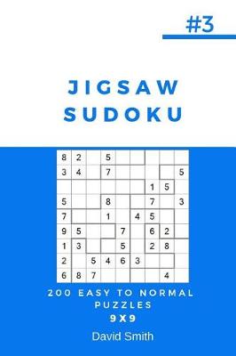 Book cover for Jigsaw Sudoku - 200 Easy to Normal Puzzles 9x9 Vol.3