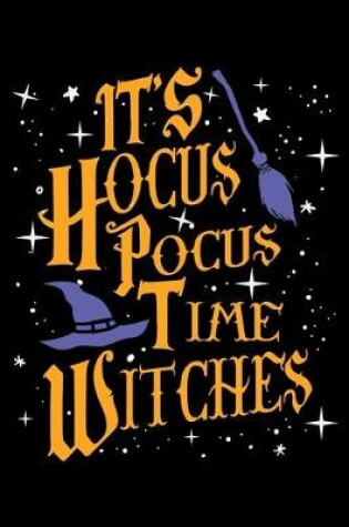 Cover of It's Hocus Pocus Time Witches