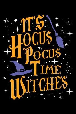 Book cover for It's Hocus Pocus Time Witches