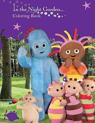 Book cover for In the Night Garden Coloring Book