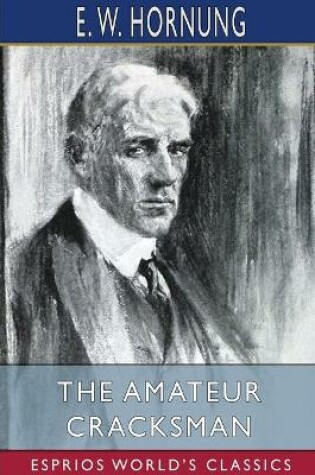 Cover of The Amateur Cracksman (Esprios Classics)