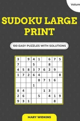 Cover of Sudoku Large Print 100 Easy Puzzles With Solutions (Volume 1)