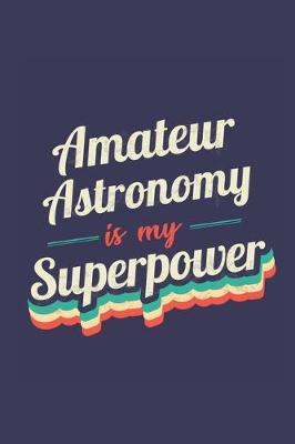 Book cover for Amateur Astronomy Is My Superpower