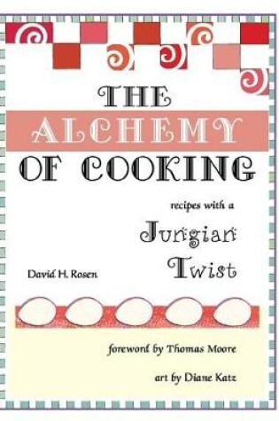 Cover of The Alchemy of Cooking