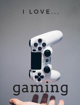 Book cover for I Love Gaming