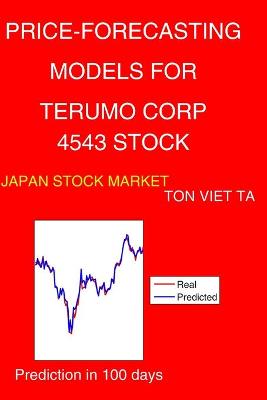 Book cover for Price-Forecasting Models for Terumo Corp 4543 Stock