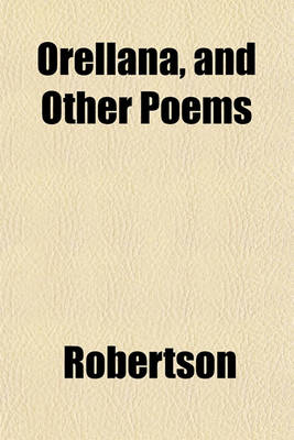 Book cover for Orellana, and Other Poems
