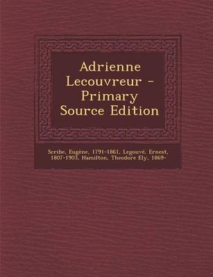 Book cover for Adrienne Lecouvreur - Primary Source Edition