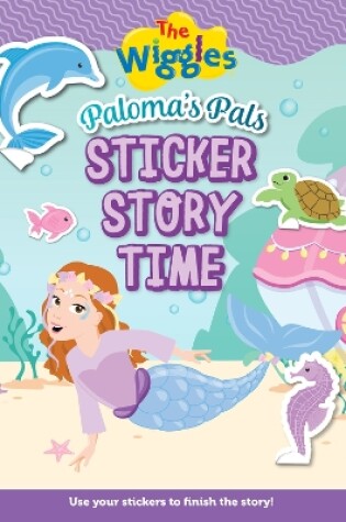 Cover of The Wiggles: Paloma's Pals Sticker Storytime