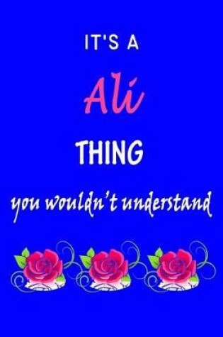 Cover of It's A Ali Thing You Wouldn't Understand