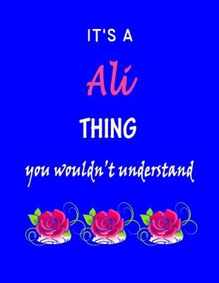 Book cover for It's A Ali Thing You Wouldn't Understand