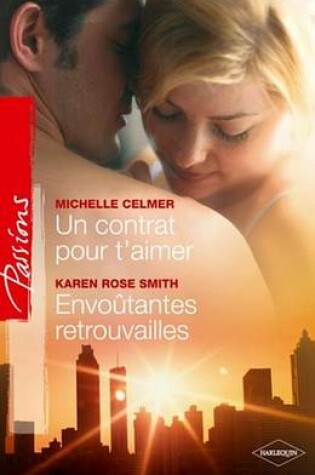 Cover of Un Contrat Pour T'Aimer - Envoutantes Retrouvailles