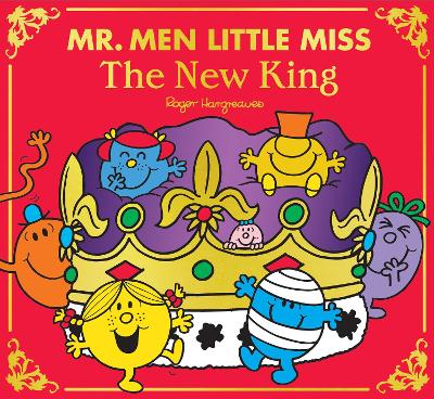 Book cover for Mr Men Little Miss: The New King