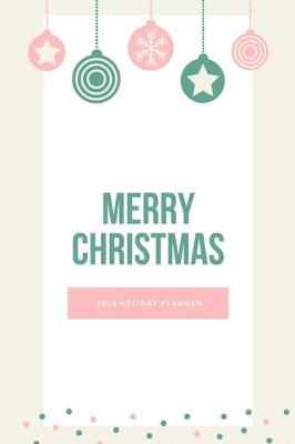 Book cover for Merry Christmas 2019 Holiday Planner