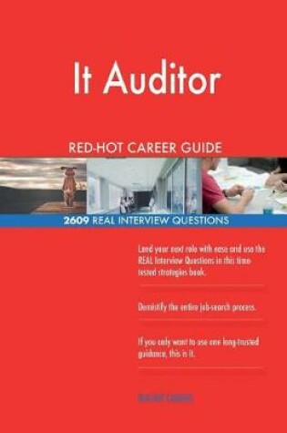 Cover of It Auditor Red-Hot Career Guide; 2609 Real Interview Questions