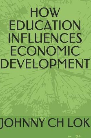 Cover of How Education Influences Economic Development