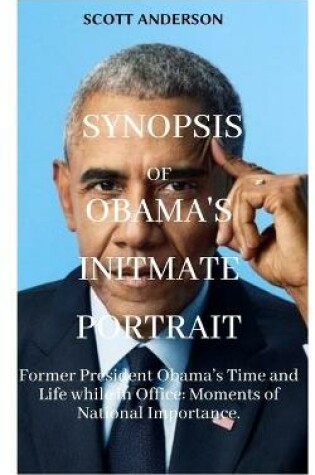 Cover of Synopsis of Obama's Intimate Portrait