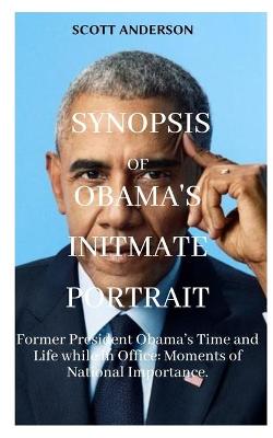 Book cover for Synopsis of Obama's Intimate Portrait