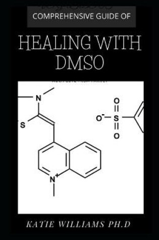 Cover of Comprehensive Guide of Healing with Dmso