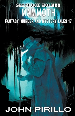 Cover of Sherlock Holmes Mammoth Fantasy, Murder, and Mystery Tales 17