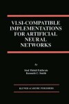 Book cover for VLSI - Compatible Implementations for Artificial Neural Networks