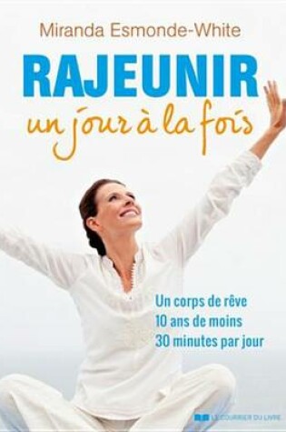 Cover of Rajeunir Un Jour a la Fois