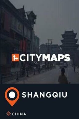 Cover of City Maps Shangqiu China