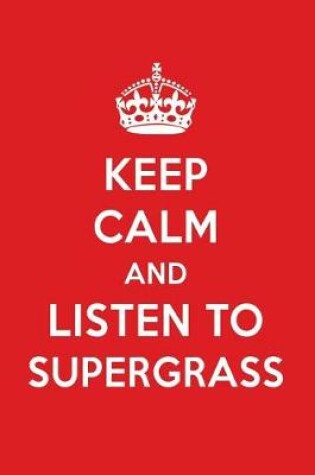 Cover of Keep Calm and Listen to Supergrass