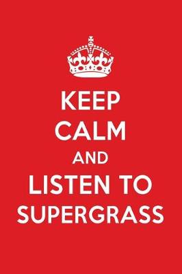 Book cover for Keep Calm and Listen to Supergrass