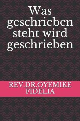 Cover of Was geschrieben steht wird geschrieben