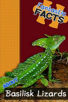 Book cover for Fantastic Facts about Basilisk Lizards