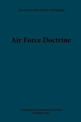 Cover of Air Force Doctrine ANNEX 3-60 Targeting 14 February 2017