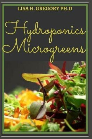 Cover of Hydroponics Microgreens